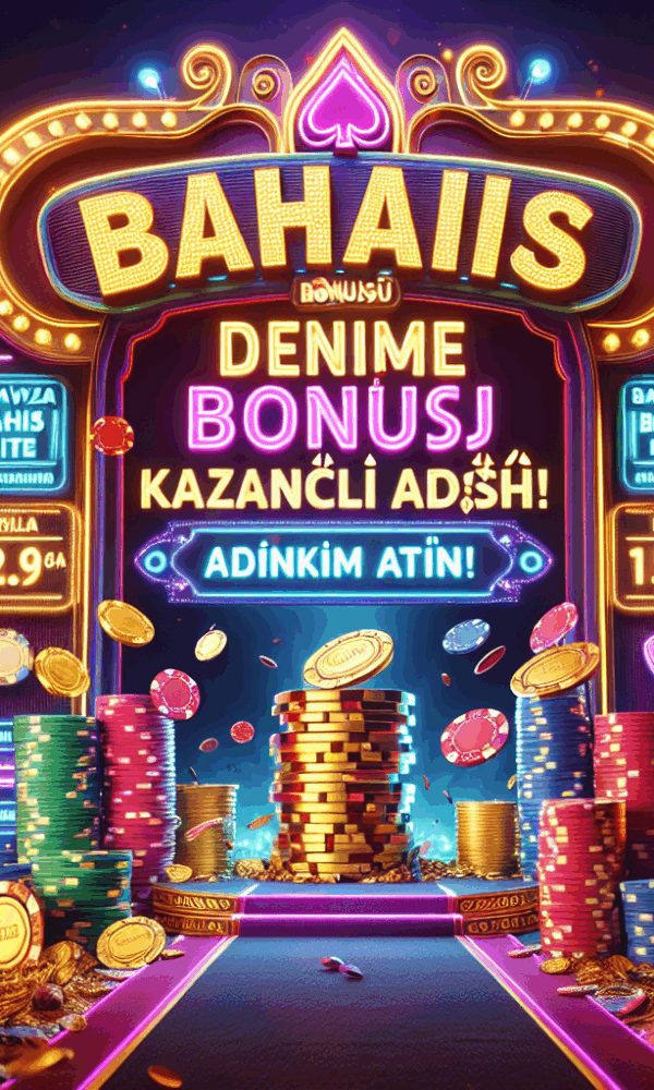 bedava deneme bonusu veren siteler